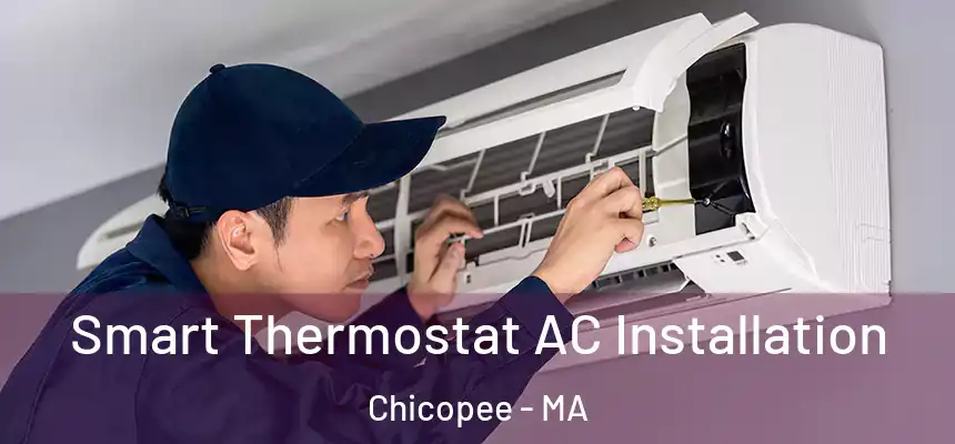  Smart Thermostat AC Installation Chicopee - MA