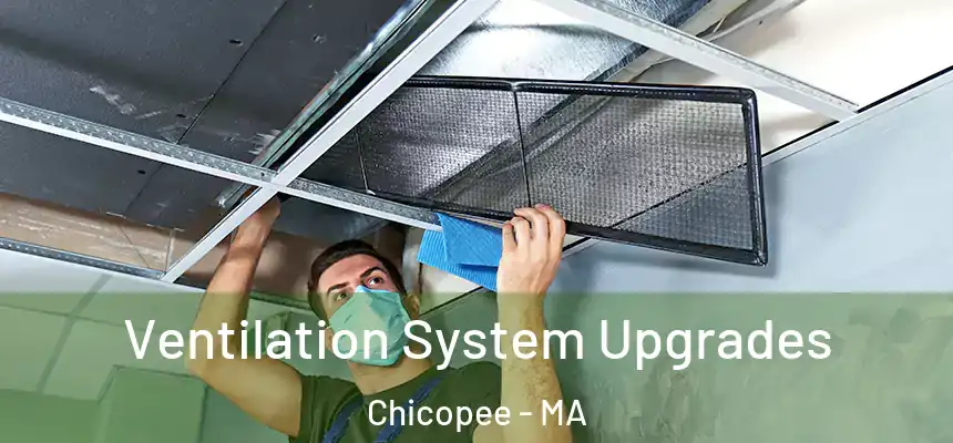  Ventilation System Upgrades Chicopee - MA
